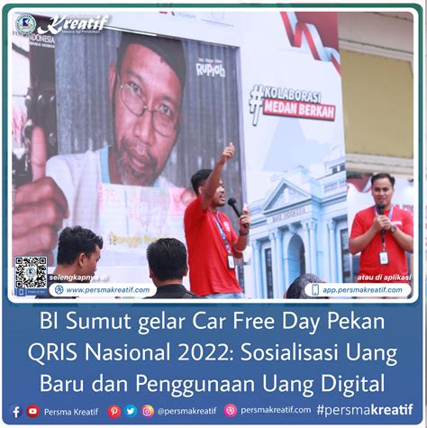 BI Sumut Gelar Car Free Day Pekan QRIS Nasional 2022 Sosialisasi Uang