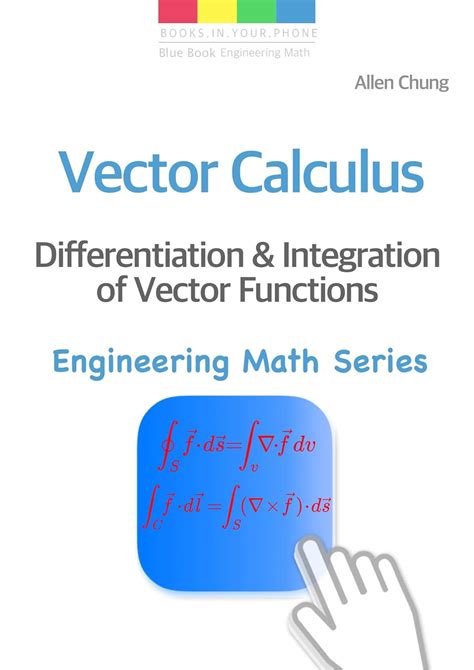 Vector Calculus Differentiation And Integration Of Vector Functions Engineering Math Series