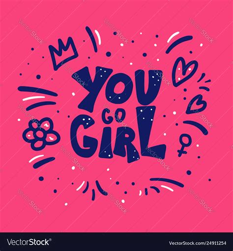 You go girl quote isolated Royalty Free Vector Image