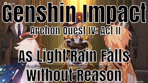 Genshin Impact Archon Quest IV Act II As Light Rain Falls Without