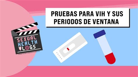 Pruebas Para VIH Y Su Periodo De Ventana YouTube