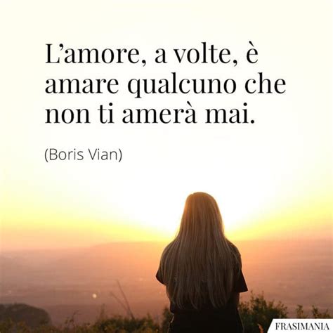 Frasi Sullamore Non Corrisposto Le Pi Belle E Profonde