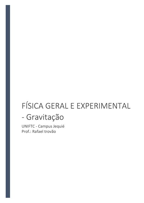 Fisica resumo gravitação FÍSICA GERAL E EXPERIMENTAL Gravitação