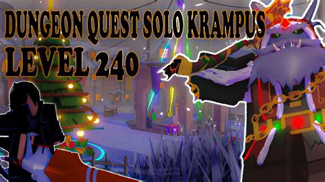 Dungeon Quest Roblox Solo Krampus Level 240 Youtube