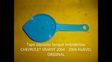 Tapa Deposito Tanque Limpiabrisas CHEVROLET VIVANT YouTube