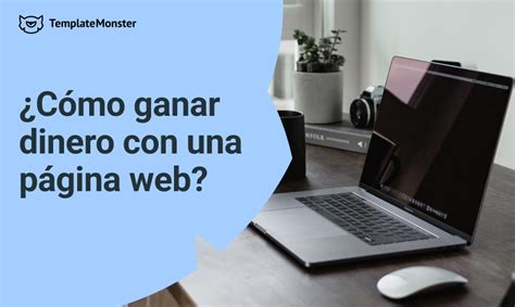 ¿cómo Ganar Dinero Con Una Página Web ⭐blog De Templatemonster