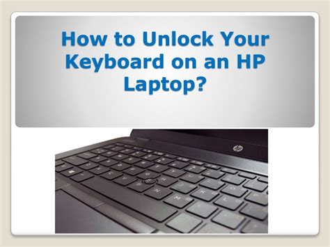 How To Unlock Your Keyboard On An Hp Laptop