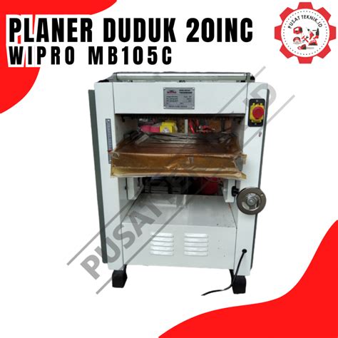 Jual Mesin Planner Duduk Wipro Mb C Inch Thicknesser Wipro Mb C