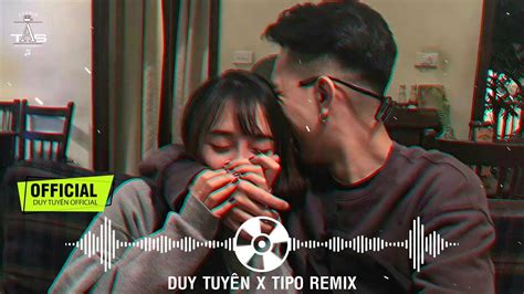 Ng Ngon Nh V T Ng Lai Remix Tipo Remix Full X Duy Tuy N Nonstop