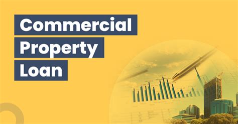 Commercial Property Loan Interest Rates Eligibility And Benefits