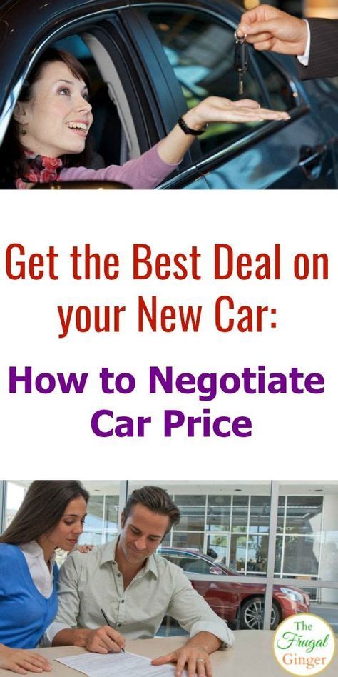 Get The Best Deal On Your New Car How To Negotiate Car Price Car Prices Car Shop Car Buying