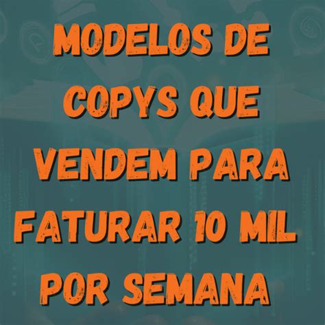 Modelos De Copys Que Vendem Para Faturar 10 Mil Por Semana Larissa