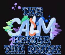 Calm Before The Storm GIF - Calm Before The Storm - Discover & Share GIFs