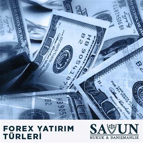 Forex Yat R M T Rleri Doland R C L K Y Ntemleri Savun Hukuk Stanbul