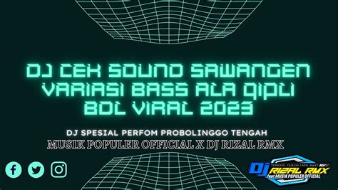 Dj Cek Sound Sawangen Full Variasi Mirip Qipli Bdl Jingge Rmj Audio