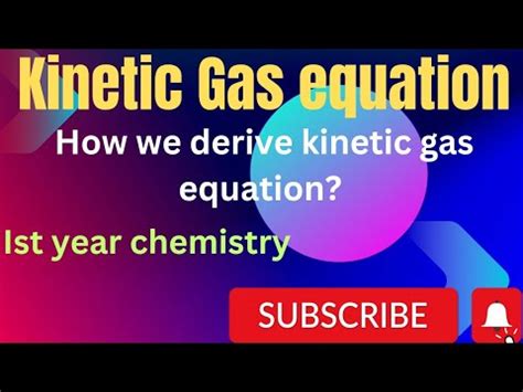 Kinetic Gas Equation Ch 3 Ist Year Chemistry YouTube