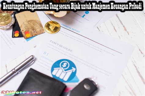 Keuntungan Penghematan Uang Secara Bijak Untuk Manjemen Keuangan