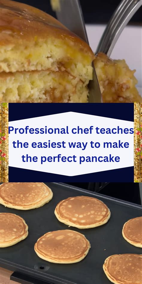 Professional Chef Teaches The Easiest Way To Make The Perfect Pancake