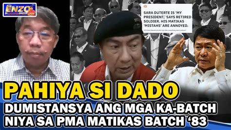 PAHIYA SI DADO DUMISTANSYA ANG MGA KA BATCH NIYA SA PMA BATCH 83