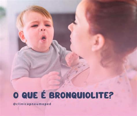 O que é bronquiolite Clínica Pneumoped