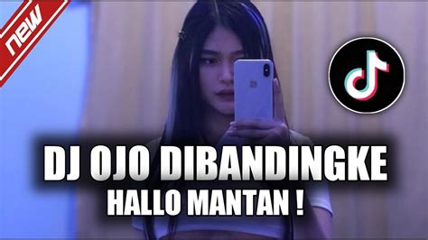 Dj Ojo Di Bandingke Remix Viral Tiktok Terbaru Wong Ko Ngene Kok