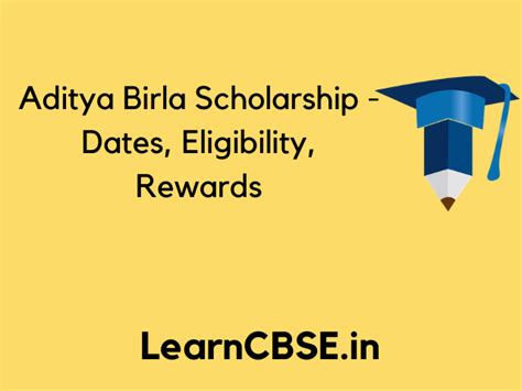 Aditya Birla Scholarship 2024 Dates Eligibility Rewards Selection