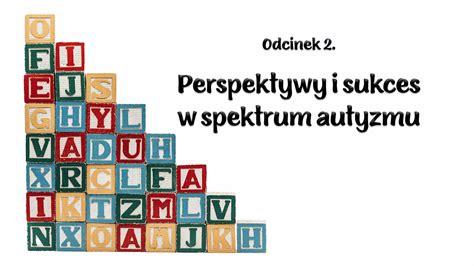 Perspektywy I Sukces W Spektrum Autyzmu Youtube