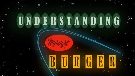 When Nothing Matters Understanding Midnight Burger Youtube