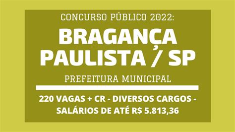 Prefeitura De Bragança Paulista Sp 2022 Abre Concurso Público Com