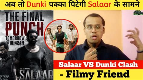 Salaar Overtaking Dunki Reaction By Filmy Friend Salaar Reviews