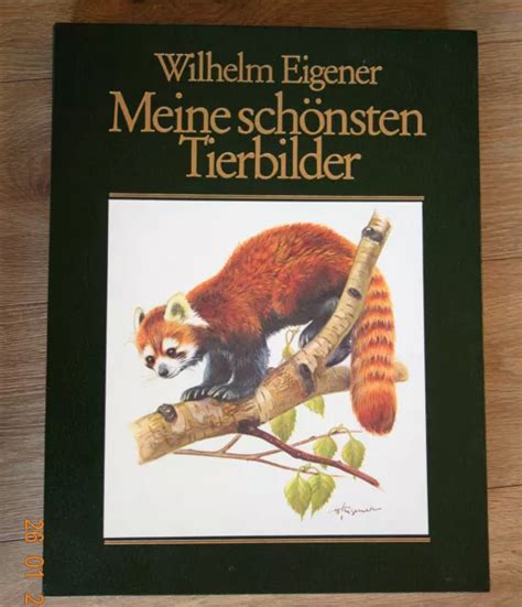 Wilhelm Eigener Meine Sch Nsten Tierbilder Eur Picclick De