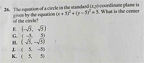 Solved 26 The Equation Of A Circle In The Standard X Y Coordinate Plane Is Given By The