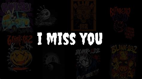 Blink 182 I Miss You Lyric Video Youtube