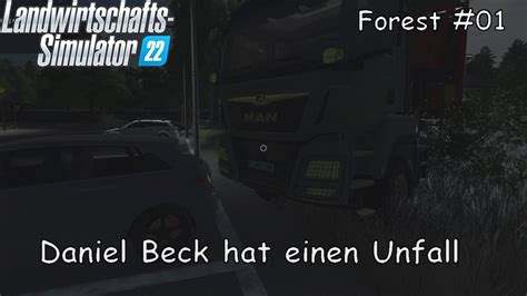 LS22 Forest 01 Daniel Beck Hat Einen Schweren Unfall