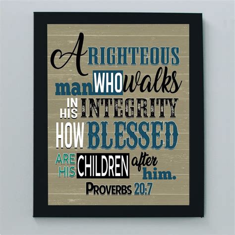 A Righteous Man Who Walks In His Integrity Proverbs Bible Verse