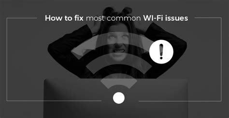 How To Fix The Most Common Wifi Issues