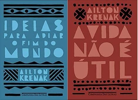 Ideias Para Adiar O Fim Do Mundo Resumo - KIT 2 LIVROS AILTON KRENAK Ideias para adiar o fim do mundo + A vida ...