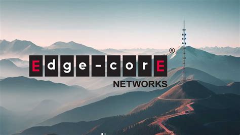 Be Networks Collaborates With Edgecore Networks For Campus And Data