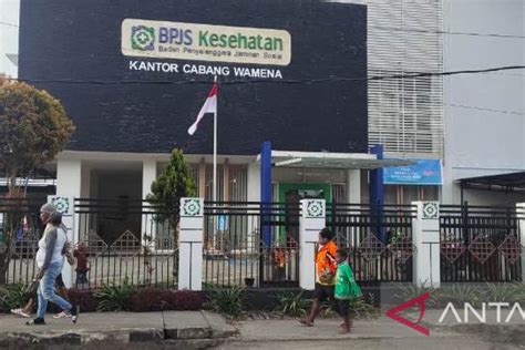 Pemkab Yalimo Dan BPJS Tingkatkan Jumlah Peserta JKN ANTARA News Papua