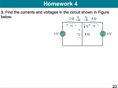 Solved Homework 4 3 Find The Currents And Voltages In The Chegg