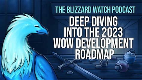 Blizzard Watch Podcast: Deep diving into the 2023 WoW development roadmap