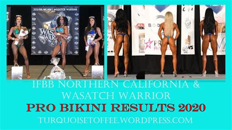 Ifbb Northern California And Wasatch Warrior Pro Bikini Results