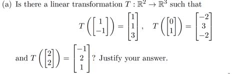 Solved A Is There A Linear Transformation T R2→r3 Such That