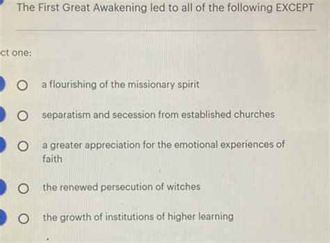 Solved The First Great Awakening Led To All Of The Following Except Ct