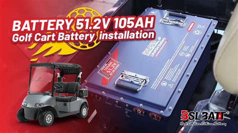 Bslbatt Battery V Ah Golf Cart Battery Installation Youtube