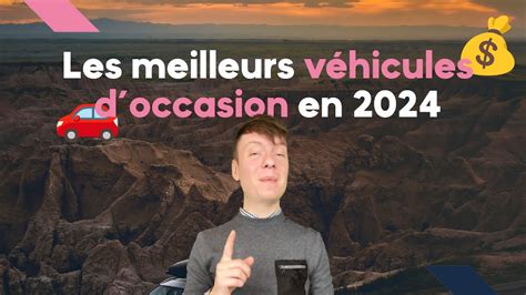 Les meilleurs véhicules d occasion en 2024 YouTube