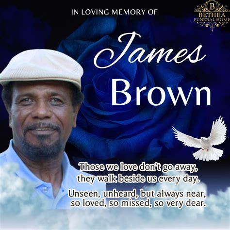 Bethea - With profound sorrow we announce the passing of James Brown