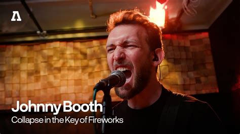 Johnny Booth Collapse In The Key Of Fireworks Audiotree Live YouTube