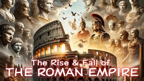 The Rise And Fall Of The Roman Empire Youtube