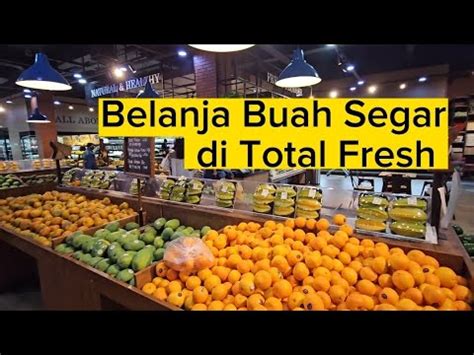 Toko Buah Terlengkap Belanja Harian Di Total Buah Segar Di